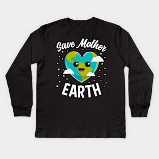 Save Mother Earth Cute Earth Day Gift For Boys Kids Kids Long Sleeve T-Shirt